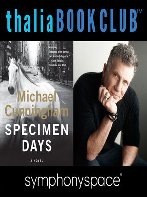 cover image of Thalia Book Club: Specimen Days with Author Michael Cunningham